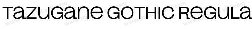 Tazugane Gothic Regular字体转换